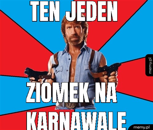 Ten jeden  ziomek na karnawale