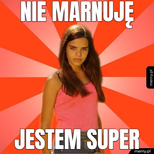 Nie marnuję Jestem Super