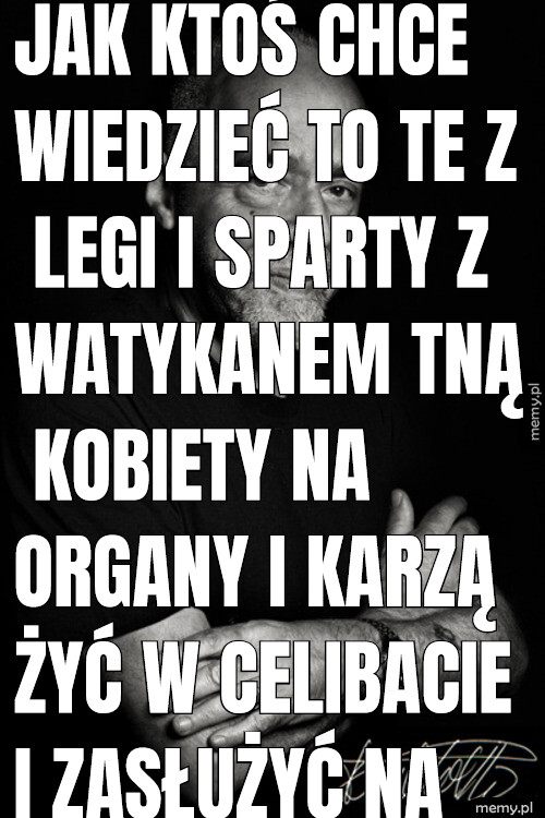 Jak ktoś chce wiedzieć to te z legi i sparty z watykanem tną kobiety na organy i karzą żyć w celibacie i zasłużyć na kobiety lub je na wojskowych przerabiają.