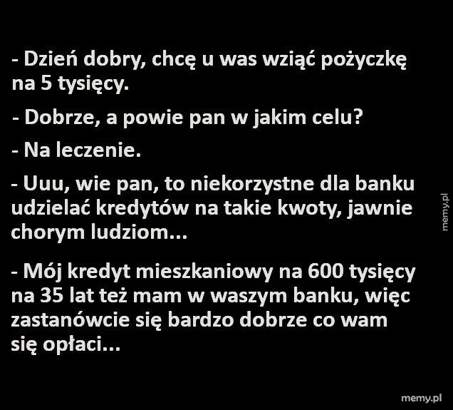 Czarny obrazek z białym tekstem dialogu klienta z pracownikiem banku o kredyt.