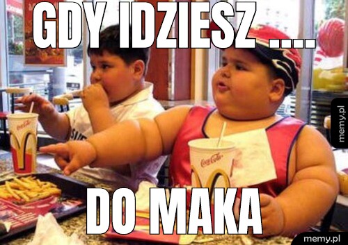 Nigdy nie idz do mc'donalds! Bo bedziesz tak wygladac!!!!