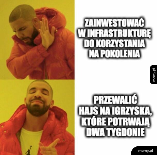 Mem z Drakiem odrzucającym inwestycje w infrastrukturę na pokolenia i wybierającym igrzyska.