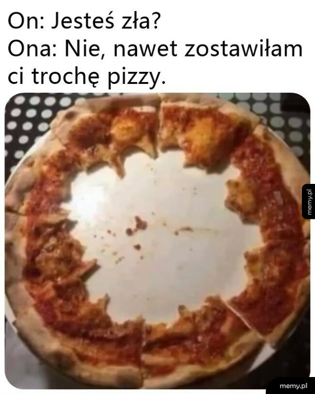 Meme przedstawiający zjedzoną od środka pizzę i podpis o złości.