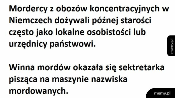 Mem z czarnym tekstem na białym tle o zbrodniarzach wojennych i sekretarce.