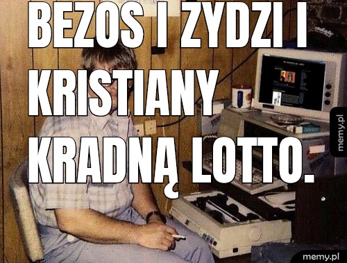 Bezos i żydzi i kristiany kradną lotto.