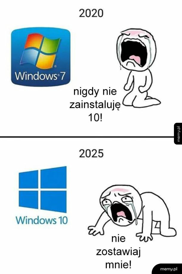 Meme porównujący stosunek do Windowsa 10 w 2020 i 2025 roku z płaczącą postacią.