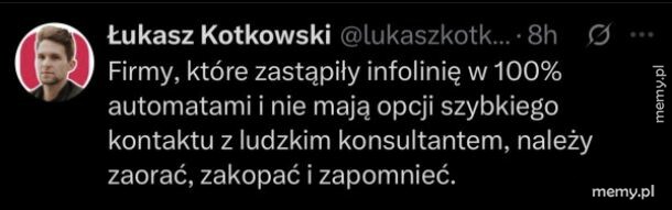 Zrzut ekranu tweeta użytkownika Łukasz Kotkowski o firmach zastępujących infolinie automatami.