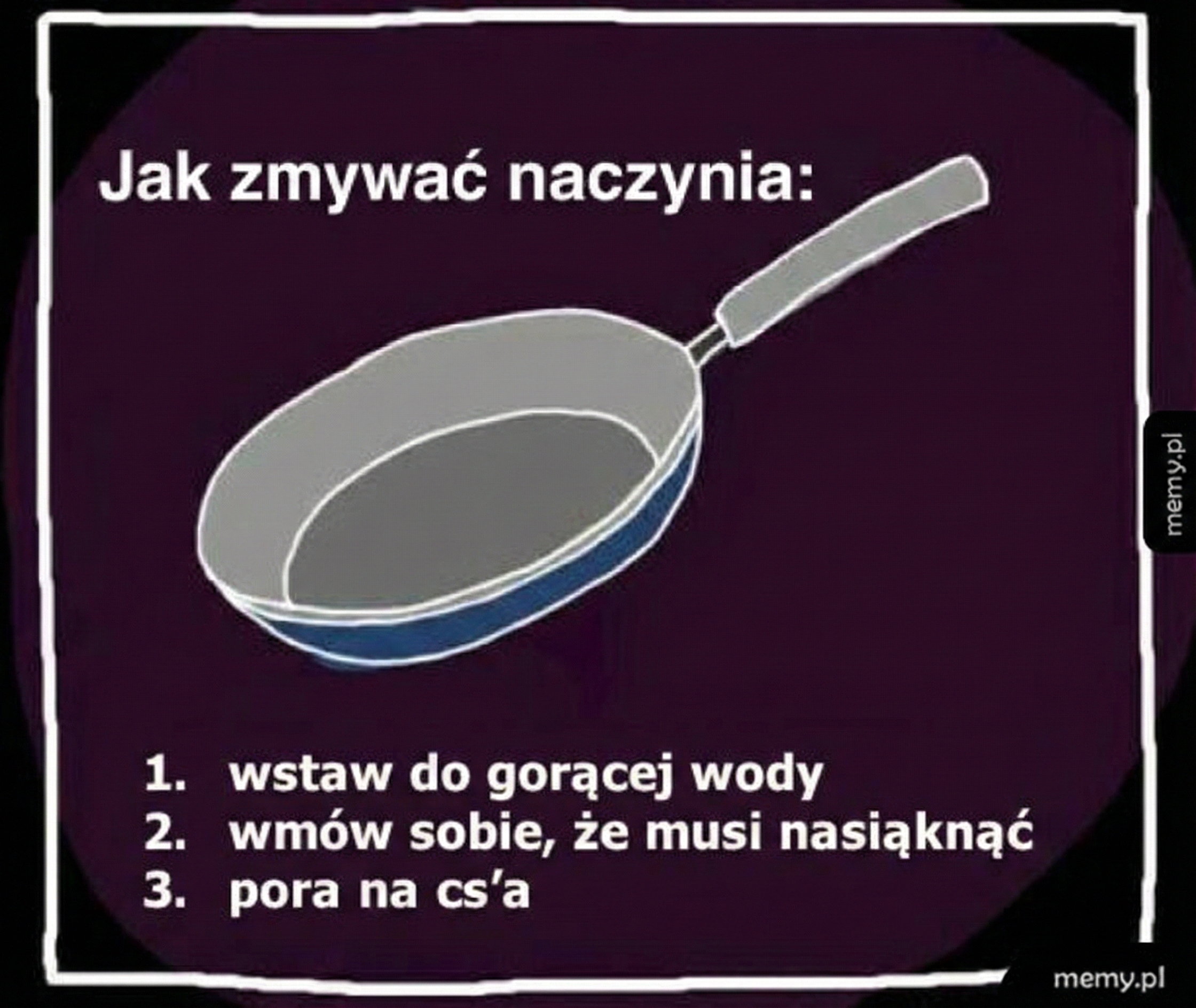 Rysunek patelni z instrukcją zmywania naczyń i tekstem o graniu w Counter-Strike