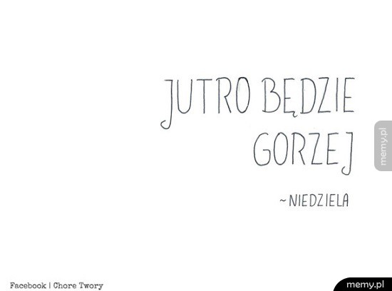 Co pokaże kolejny dzień