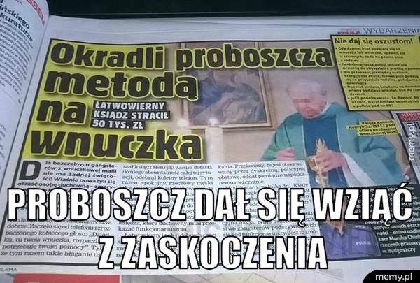Łatwowierny ksiądz.