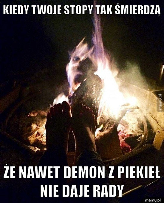 Stary, weź te nogi