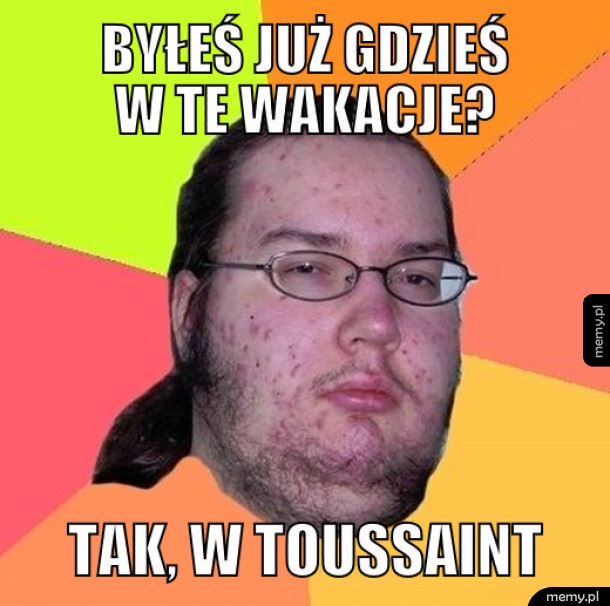 Byłeś już gdzieś w te wakacje?