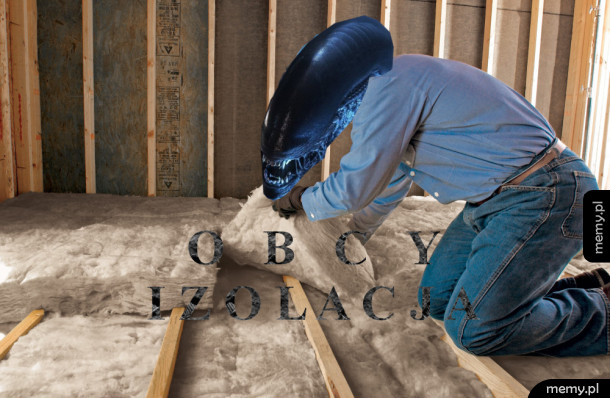 Kiedy obcy kładą ci izolację