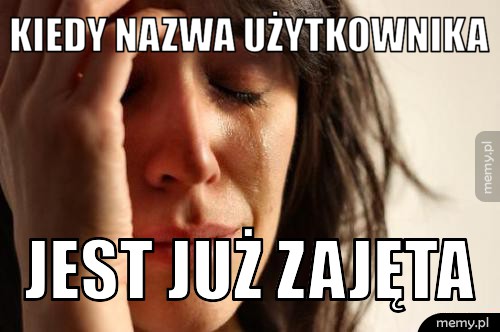 Kiedy nazwa użytkownika...