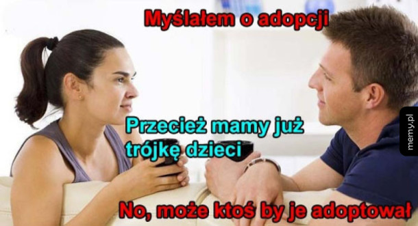 Myślałem o adopcji