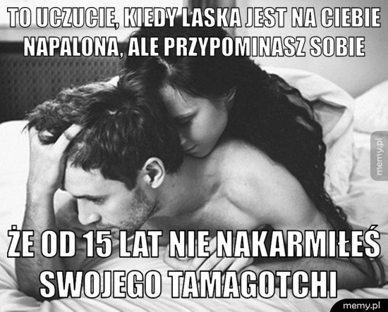  To uczucie